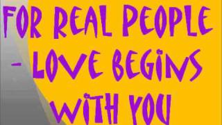 For Real People - Love begins with you