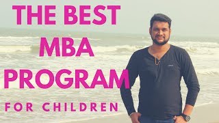 05 - The Best MBA Program for Children