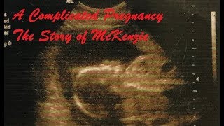 A Complicated Pregnancy - My Pregnancy With McKenzie/Effects on Mom from Duodenal Atresia