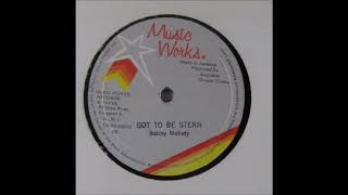 ReGGae Music 825 - Bobby Melody - Got To Be Stern [Music Works]