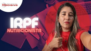 IRPF 2022 | DESPESAS COM NUTRICIONISTA É DEDUTÍVEL DO IRPF?