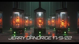 JERRY DANDRIGE 17 9 22👾🙌 ☠1/3☠