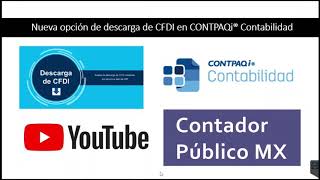 Nueva descarga de CFDI en CONTPAQi Contabilidad Versión 13.1.1. - Contador Público MX