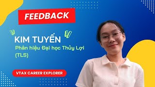 [Feedback] Kim Tuyến UEF - VTAX Career Explorer S.04