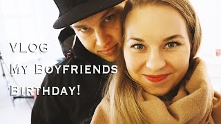 Vlog: My Boyfriends Birtday