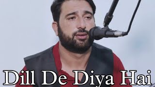 Superhit Bollywood Song || Dill De Diya Hai || Singer Altaf Hussain @SaazeSur @minkhan1155