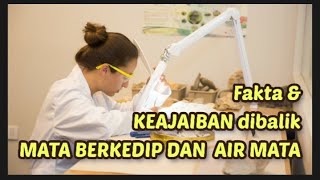 Fakta dan KEAJAIBAN dibalik MATA BERKEDIP & AIR MATA #KEAJAIBAN