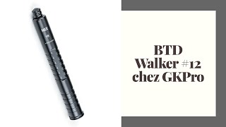 Présentation du BTD Walker #12, distribué par GKPro.