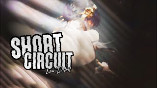 Nightcore - SHORT CIRCUIT (Low Detail)