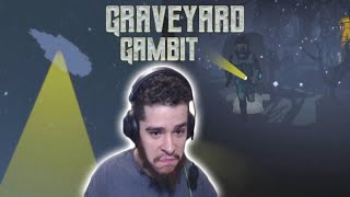 I Been So Successful At Graveyard Robbing The Guards Hired Airship Balloon! - GraveyardGambit Part 1