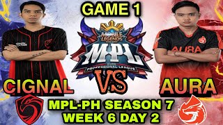 Cignal Ultra vs Aura PH | GAME 1 | Tagalog -MPL-PH Season 7 Week 6 Day 2 -Mobile Legends