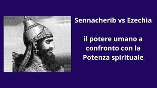 Sennacherib vs Ezechia