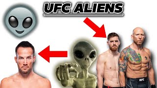 UFC Fighters That Are Aliens....