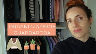 Pulisco e organizzo il mio guardaroba