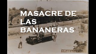 LA MASACRE DE LAS BANANERAS