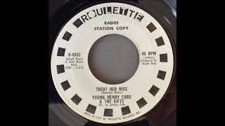 Young Henry Ford & The Gifts  - Treat Her Nice