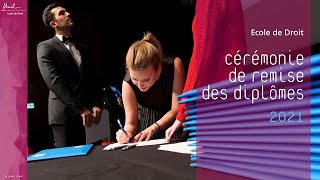 Cérémonie de remise des diplômes de l'Ecole de Droit 2021