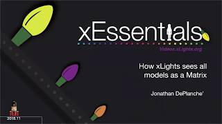 xEssentials E15 How xLights sees all models as a matrix