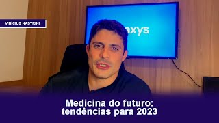 Carreira na saúde | TENDÊNCIAS MÉDICAS PARA 2023