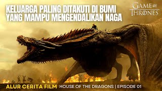 SADIS‼️KELUARGA YANG MAMPU MENGENDALIKAN NAGA - Alur Cerita Film GAME OF THRONES-HOUSE OF THE DRAGON