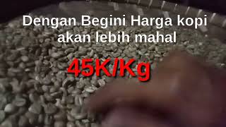 Dengan begini Harga kopi mencapai 45k/Kg #coffee #kopi #kopirobusta