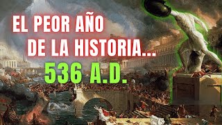 El peor año de la historia ¿Qué paso en el año 536?