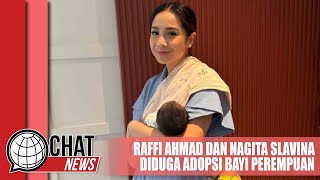 Raffi Ahmad dan Nagita Slavina Diduga Adopsi Bayi Perempuan - Chatnews 14 April 2024