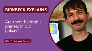 Birkbeck Explains: Are there habitable planets in our galaxy?