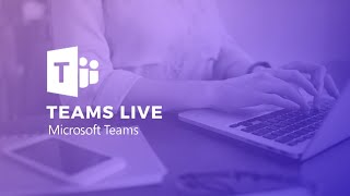 Teams Live