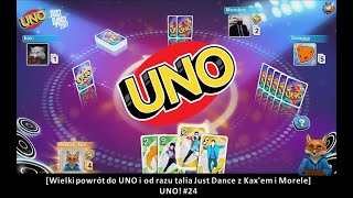 [Wielki powrót do UNO i od razu talia Just Dance z Kax'em i Morele] UNO #24