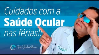 Cuidados com a Saúde Ocular nas férias!