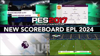 PES 2017 | NEW SCOREBOARD EPL 23-2024 | 10/24/23 | PC