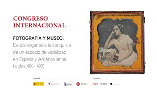 Presentación del Congreso Internacional "Fotografía y Museo".