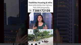 Call:7386172109. Yoshitha Housing and Infra|open plots for sale sangareddy|Near RRR|Mumbai Highway.