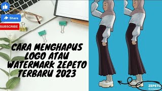 CARA MENGHAPUS LOGO ATAU WATERMARK ZEPETO TERBARU 2023