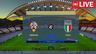 LIVE | CROATIA VS ITALY - EURO 2024 GERMANY | FULL MATCH ALL GOALS | GAMEPLAY PC