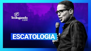 ESCATOLOGIA - Teologando com Pr. Hernane Santos e @ABCTeologicoCast