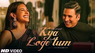 Kya Loge Tum | Akshay Kumar | Amyra Dastur | BPraak | Jaani | Arvindr Khaira | Zohrajabeen