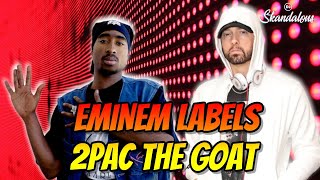 Eminem Labels 2Pac as The Greatest Songwriter of All Time | 2020