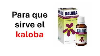 Kaloba para que sirve