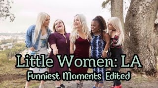 Little Women: LA — Funniest Moments (Edited)