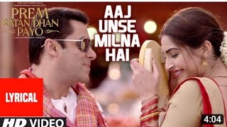 Aaj Unse Milna Hai Hame || Full HD Lyrical Video Song || Salman Khan, Sonam Kapoor || 💘💘💘