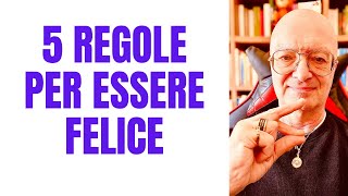 5 REGOLE PER ESSERE FELICE