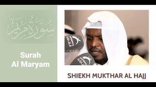 Surah Al Maryam Quran tilawat.. Sheikh mukthar Al Hajj