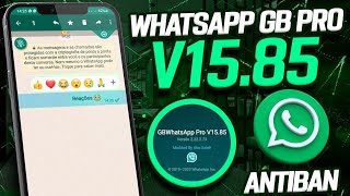 SAIU! NOVO WHATSAPP GB PRO V15.85 SUPER ATUALIZADO 2022 COM NOVAS FUNÇÕES ANTIBAN