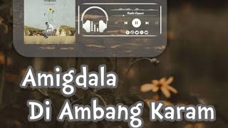 Di Ambang Karam - Amigdala | Lirik