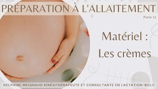 Préparation à l'allaitement - Matériel : Les crèmes