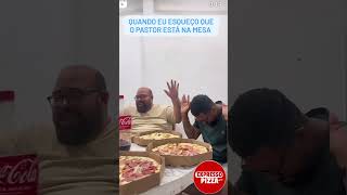 Humor pizza não coma sem orar. Pastor gaiato. E o obreiro do deboche kkk