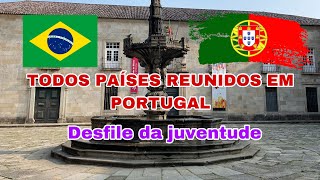 Desfile da juventude em Portugal 🇵🇹 Todos países Reunidos 🇪🇺🇧🇷