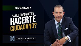 ¿A qué edad puedes hacerte ciudadano?